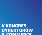 V Kongres Dyrektorów E‑commerce