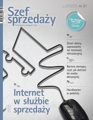 Szef Sprzedaży Wydanie 21/2015 - Internet w służbie sprzedaży Szef Sprzedaży Wydanie 21/2015 - Internet w służbie sprzedaży