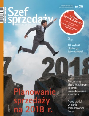 Szef Sprzedaży Wydanie 35/2017 - Planowanie Sprzedaży na 2018 r. Szef Sprzedaży Wydanie 35/2017 - Planowanie Sprzedaży na 2018 r.