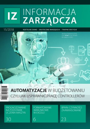 Informacja Zarządcza Wydanie 15/2018 - Automatyzacje w budżetowaniu, czyli jak uprościć pracę controllerów i właścicieli budżetu?