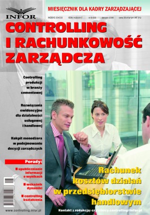 Controlling i Rachunkowość Zarządcza Wydanie 8/2006 - Controlling i Rachunkowość Zarządcza Wydanie 8/2006 -