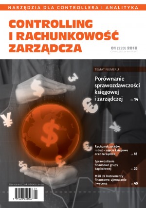 Controlling i Rachunkowość Zarządcza Wydanie 1/2018 - Porównanie sprawozdawczości księgowej i zarządczej Controlling i Rachunkowość Zarządcza Wydanie 1/2018 - Porównanie sprawozdawczości księgowej i zarządczej