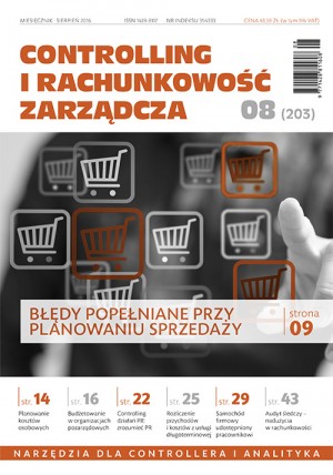 Controlling i Rachunkowość Zarządcza Wydanie 8/2016 - Błędy popełniane przy planowaniu sprzedaży Controlling i Rachunkowość Zarządcza Wydanie 8/2016 - Błędy popełniane przy planowaniu sprzedaży