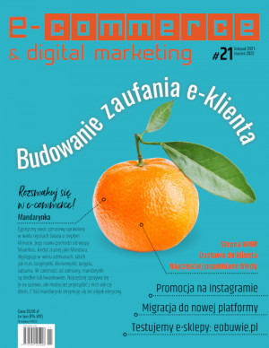 E-commerce & Digital Marketing Wydanie 21/2021 - Budowanie zaufania e-klienta