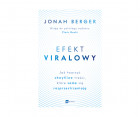 "Efekt viralowy. Jak tworzyć chwytliwe treści, które same się rozprzestrzeniają", Jonah Berger
