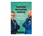 "Techniki sprzedaży zdalnej. Jak działając "na odległość", osiągać sukcesy sprzedażowe", Roman Kawszyn, Adam Szaran