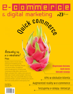 E-commerce & Digital Marketing Wydanie 23/2022 - Quick commerce